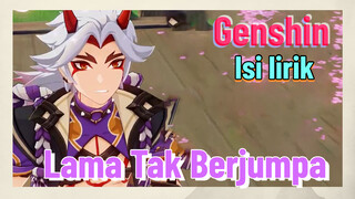 [Genshin, Isi lirik] “Lama Tak Berjumpa”