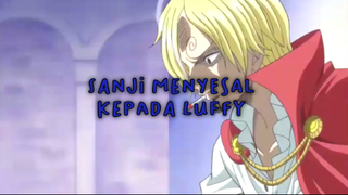 Sanji Menyesal Kepada Luffy