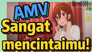 [Hori san to Miyamura kun] AMV |  Sangat mencintaimu!