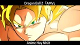 Dragon Ball Z「AMV」Hay Nhất