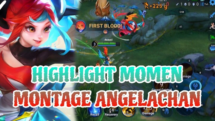 HIGHLIGHT MOMEN MONTAGE ANGELACHAN