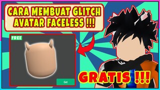 [✔️TERBARU💯] CARA MEMBUAT GLITCH FACELESS SECARA GRATIS !!! - Roblox Indonesia