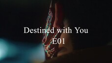 [ENGSUB] Destined with You EP01