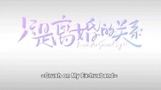 Crush on my ex-husband Ep.3 Eng sub