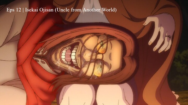 Eps 12 | Isekai Ojisan (Uncle from Another World) Subtitle Indonesia