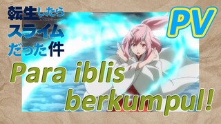 [Slime]PV |  Para iblis berkumpul!