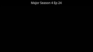 Major Season 4 Ep 24 Tagalog