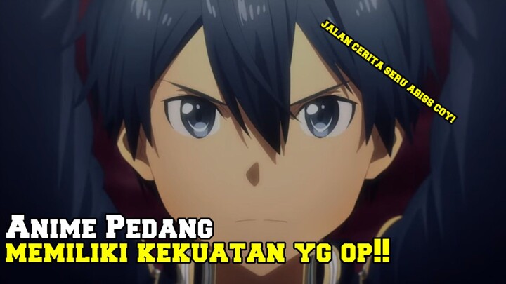 Anime MC Menggunakan Pedang Mempunyai Kekuatan OP!!! - Rekomendasi Anime MC Menggunakan Pedang