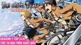 Đại Chiến Titan Tập 3 - 4 🔴 TOP 10 NGƯỜI XUẤT SẮC 🔴Tóm Tắt Anime Attack On Titan Season 1 #NagiMovie