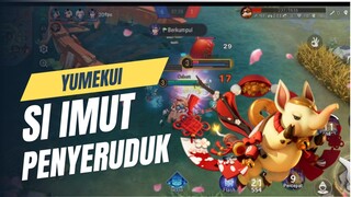 YUMEKUI || SI IMUT PENYERUDUK