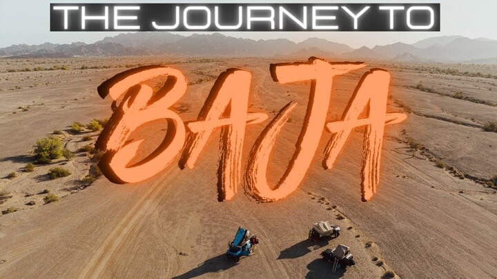 The Journey To Baja | Baja Episode 2