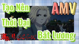 [Tokyo Revengers AMV | Tạo Nên Thời Đại Bất Lương