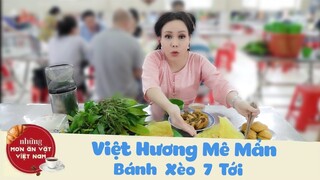 #3 NHỮNG MÓN ĂN VẶT VIỆT NAM | VIỆT HƯƠNG MÊ MẨN VỚI BÁNH XÈO 7 TỚI