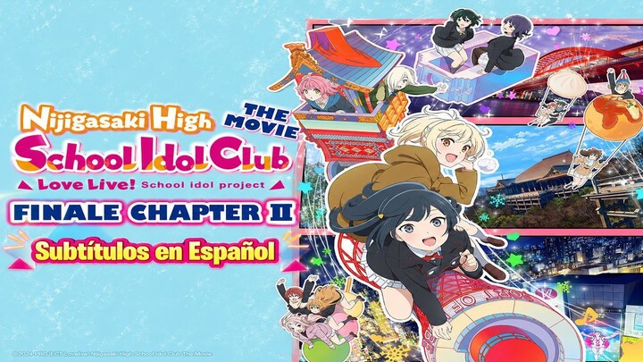 Nijigasaki High School Idol Club the Movie - Chapter 2 [SUB SPANISH]