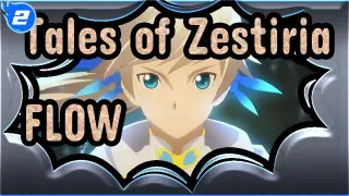 Tales of Zestiria|【AMV】Tales of Zestiria-FLOW_2