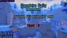 Flood Escape 2 | Sapphire Falls [Hard : spacemax38] (Official Highlight Map)