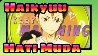 [Haikyuu!! / AMV / Ubah Karakter] Hati Muda