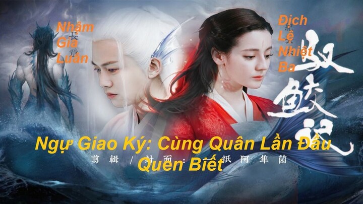 hậu trường "Ngự Giao Ký: Cùng Quân Lần Đầu Quen Biết" 驭鲛记之与君初相识 - Địch Lệ Nhiệt Ba, Nhậm Gia Luân