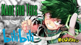 Izuku Midoriya | Made For This [AMV] ~ My Hero Academia