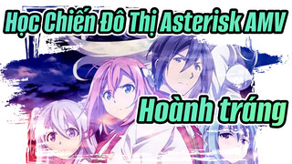 [Học Chiến Đô Thị Asterisk AMV] Ăn mừng chiến thắng trận đấu! / Hoành tráng