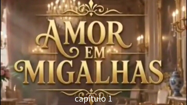 Amor em Migalhas | Episode 1 💔 | AI Story