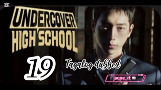 Title: Undercover High School | kdrama | Tagalog dubbed | episode 19