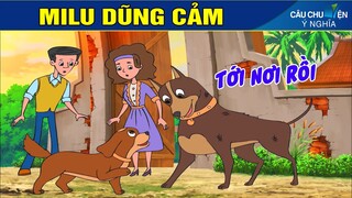 MILU DŨNG CẢM | Phim Hoạt Hình Hay Nhất - Truyện Cổ Tích | QUÀ TẶNG CUỘC SỐNG