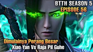 BTTH SEASON 5 EPISODE 56 SUB INDO - Xiao Yan Vs Raja Pil Guhe