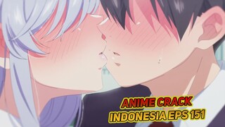 Yang lain di cium masa aku enggak dicium juga | Anime Crack Indonesia Episode 151