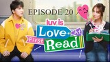Luv is: Love at First Read I EPISODE 20