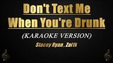 Don't Text Me When You're Drunk - Stacey Ryan, Zai1k (Karaoke)
