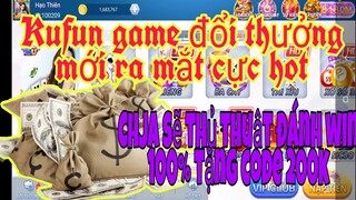 kiếm tiền online với game bài đổi thưởng uy tín 2022 -  chơi kufun nhân đôi vốn chỉ trong 5 phút