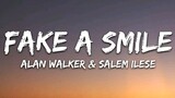 FAKE A SMILE  ALAN WALKER &SALEM ILESE