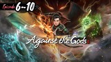 Against The Gods Eps. 6~10 Subtitle Indonesia