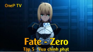 Fate - Zero Tập 5 - Vua chinh phạt