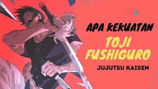 Apa kekuatan dan keahlian dari Toji Fushiguro??