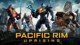 Pacific Rim Uprising [2018] พากย์ไทย