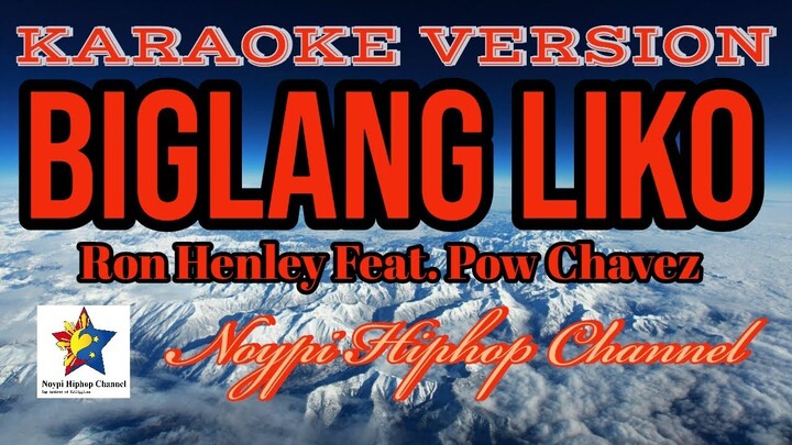 Biglang Liko | Ron Henley Feat. Pow Chavez | Karaoke Version