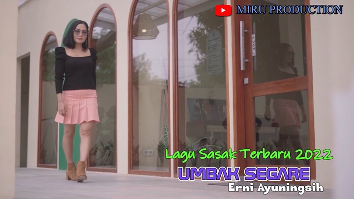 LAGU SASAK TERBARU 2022 ~  UMBAK SEGARE REMIX TIK TOK ~ ERNY AYUNINGSIH ~ MIRU PRODUCTION