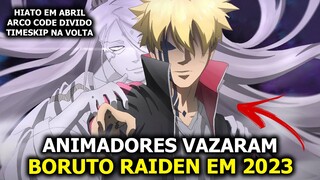 VAZOU! BORUTO RAIDEN VAI CHEGAR DEPOIS DA PAUSA!