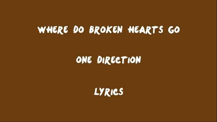 Where Do Broken Hearts Go (Lyrics)-One Direction (slowed//reverb)
