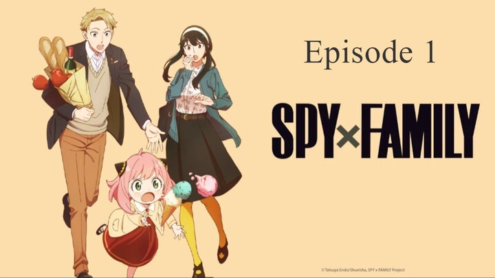 SPY x FAMILY | Season 1 | Episode 1 | Eng Dub