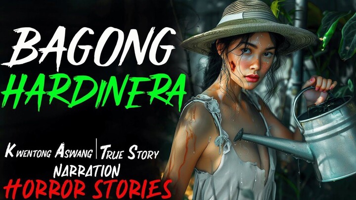 BAGONG HARDINERA _ Kwentong Aswang _ True Story