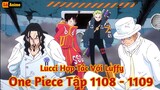 [Lù Rì Viu] One Piece Tập 1108 - 1109 Lucci Hợp Tác Với Luffy Tiêu Diệt Seraphim ||Review one piece