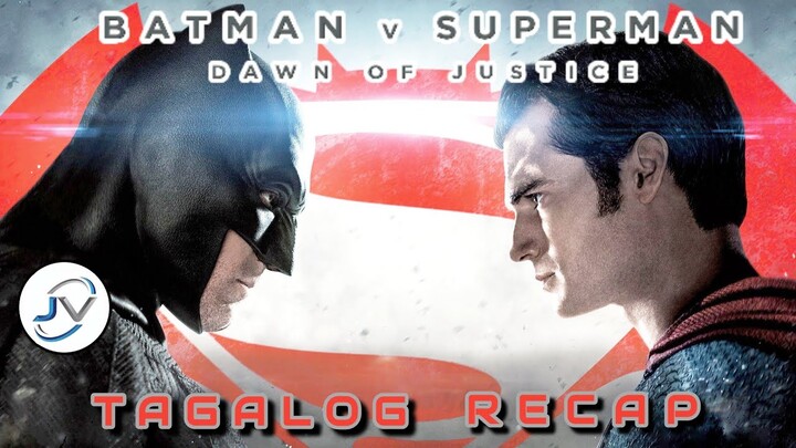 BATMAN V SUPERMAN: DAWN OF JUSTICE | TAGALOG RECAP | Juan's Viewpoint Movie Recaps