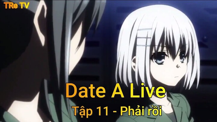 Date A Live Tập 11 - Phải rồi