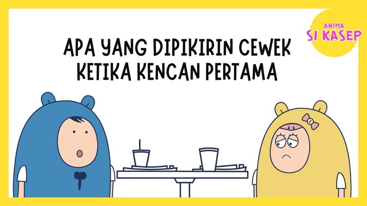 APA YANG DIPIKIRIN CEWEK KETIKA KENCAN PERTAMA - Animasi Lucu Romantis