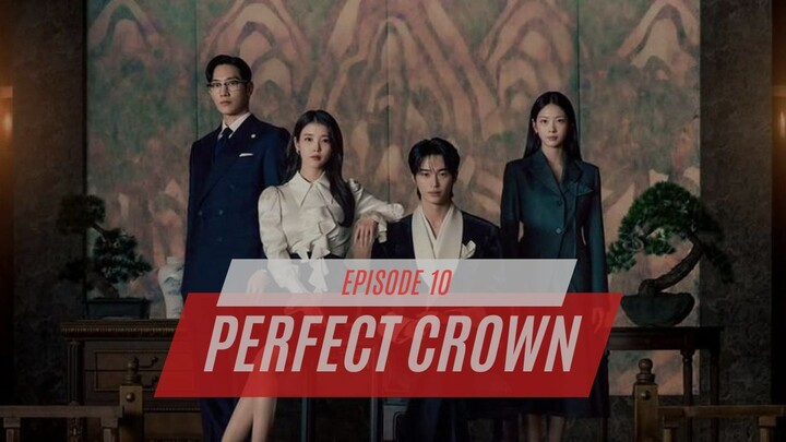PERFECT CROWN EPISODE 10 - DRAKOR TERBARU DUB INDO