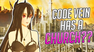 Why Is There A Church In Code Vein? - Code Vein STUPID Moments! 3