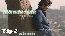 [KASK] Vietsub| Tập 2 - Wakaba no Koro (Thời niên thiếu)